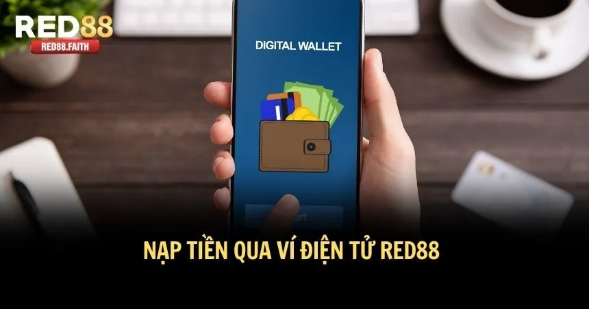Hình thức nạp tiền qua ví điện tử RED88